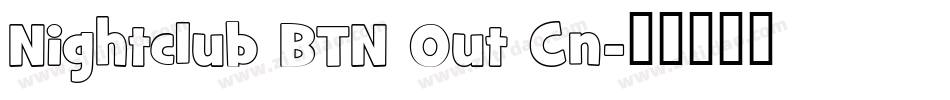 Nightclub BTN Out Cn字体转换